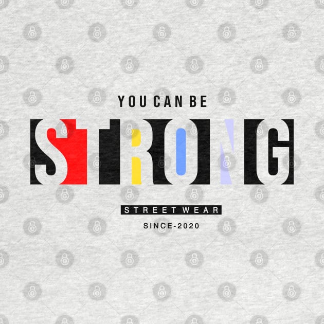 You Can Be Strong by ungravitee